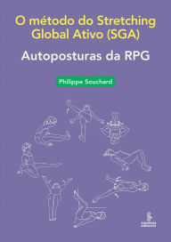 Title: Autoposturas da RPG: O método do Stretching Global Ativo (SGA), Author: Philippe Souchard