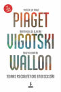 Piaget, Vigotski, Wallon: Teorias psicogenéticas em discussão