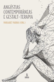 Title: Angústias contemporâneas e gestalt-terapia, Author: Margaret Marras