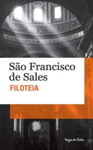 Title: Filotéia (edição de bolso), Author: São Francisco de Sales