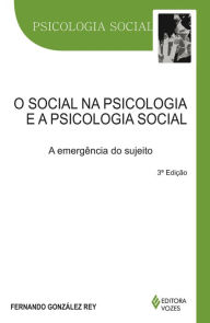 Title: O social na psicologia e a psicologia social: A emergência do sujeito, Author: The Naked Cowboy