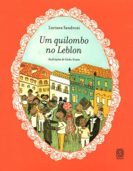 Title: Um quilombo no leblon, Author: Luciana Sandroni
