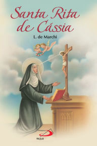 Title: Santa Rita de Cássia, Author: Luís de Marchi