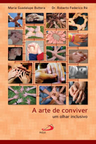 Title: A arte de conviver: Um olhar inclusivo, Author: María Guadalupe Buttera
