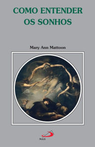 Title: Como entender os sonhos, Author: Mary Ann Mattoon