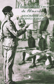 Title: Memórias de um Sargento de Mílicias, Author: Manuel Antônio de Almeida