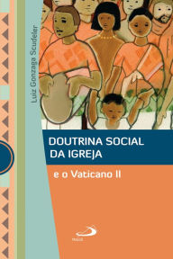 Title: Doutrina Social da Igreja e o Vaticano II, Author: Luiz Gonzaga Scudeler