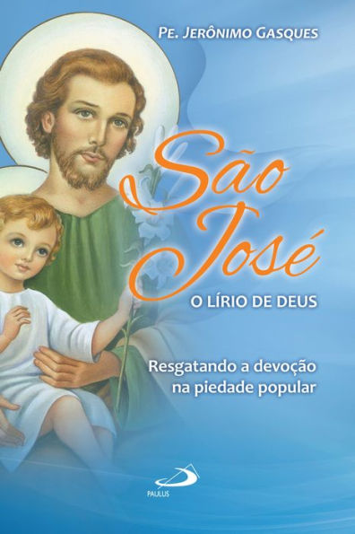 São José, o lírio de Deus: Resgatando a devoção na piedade popular