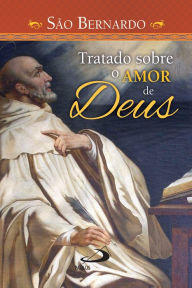 Title: Tratado sobre o amor de Deus, Author: São Bernardo