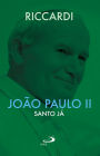 João Paulo II - Santo já