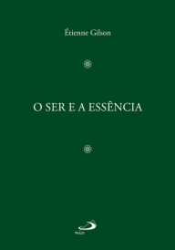 Title: O ser e a Essência, Author: Étienne Gilson