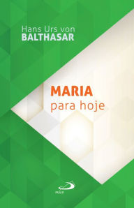 Title: Maria para hoje, Author: Hans Urs von Balthasar