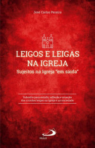 Title: Leigos e Leigas na Igreja: Sujeitos na Igreja 