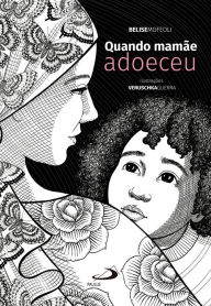 Title: Quando mamãe adoeceu, Author: Belise Mofeoli