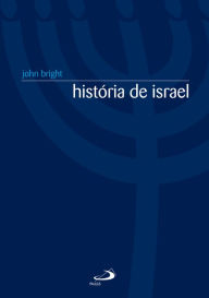 Title: História de Israel, Author: John Brigth