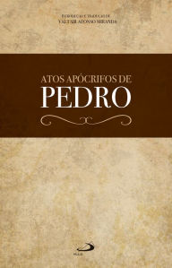 Title: Atos apócrifos de Pedro, Author: Valtair Afonso Miranda