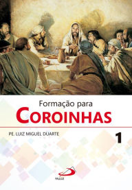 Title: Formação para Coroinhas 1, Author: Luiz Miguel Duarte