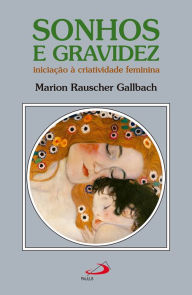 Title: Sonhos e Gravidez, Author: Marion Rauscher Gallbach