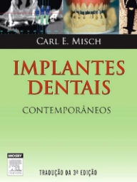 Title: Implantes Dentais Contemporâneos, Author: Carl Misch