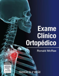 Title: Exame Clínico Ortopédico, Author: Ronald Mcrae,