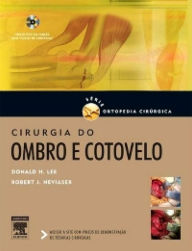 Title: Cirurgia Do Ombro E Cotovelo Série De Ortopedia Cirúrgica, Author: DONALD Lee