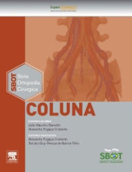 Title: Coluna: Série Técnicas Cirúrgicas em Ortopedia - SBOT, Author: SBOT