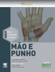 Title: Mão e Punho: Série Técnicas Cirúrgicas em Ortopedia - SBOT, Author: SBOT