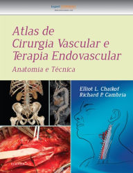 Title: Atlas de Cirurgia Vascular e Terapia Endovascular: Anatomia e Técnica, Author: Richard P. Cambria