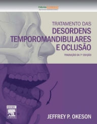 Title: Tratamento das Desordens Temporomandibulares e Oclusão, Author: Jeffrey Okeson