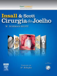 Title: Insall & Scott Cirurgia do Joelho, Author: W. Norman Scott