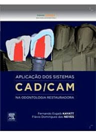 Title: Aplicação dos Sistemas CAD/CAM na Odontologia, Author: Fernando Esgaib Kayatt