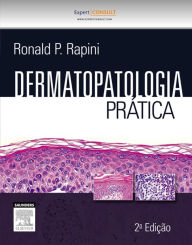 Title: Dermatopatologia Prática, Author: Ronald P. Rapini