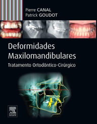 Title: Deformidades Maxilo-mandibulares: Tratamento Ortodôntico -cirúrgico, Author: Pierre Canal