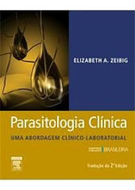 Title: Parasitologia Clínica: Uma abordagem clínico- laboratorial, Author: Elizabeth Zeibig