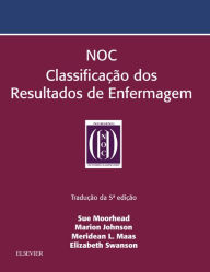 Title: NOC Classificação dos Resultados de Enfermagem, Author: Moorhead Moorhead