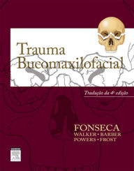 Title: Trauma Bucomaxilofacial, Author: Raymond J. Fonseca