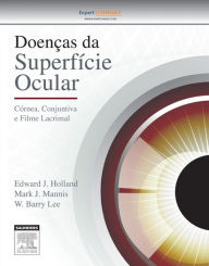 Title: Doenças da Superfície Ocular: Córnea, Conjuntiva e Filme Lacrimal, Author: Edward J Holland