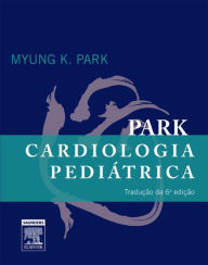 Title: Park Cardiologia Pediátrica, Author: Myung K. Park