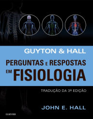 Title: Guyton E Hall Perguntas E Respostas Em Fisiologia, Author: John E. Hall