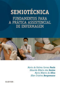 Title: Semiotécnica: Fundamentos para a Prática Assistencial de Enfermagem, Author: Clarinet Factory