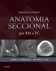 Title: Anatomia Seccional por RM e TC, Author: Mark W. Anderson