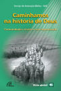 Caminhamos na história de Deus: Comunidades cristãs e sua organização