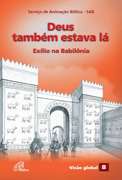 Deus também estava lá: Exílio na Babilônia