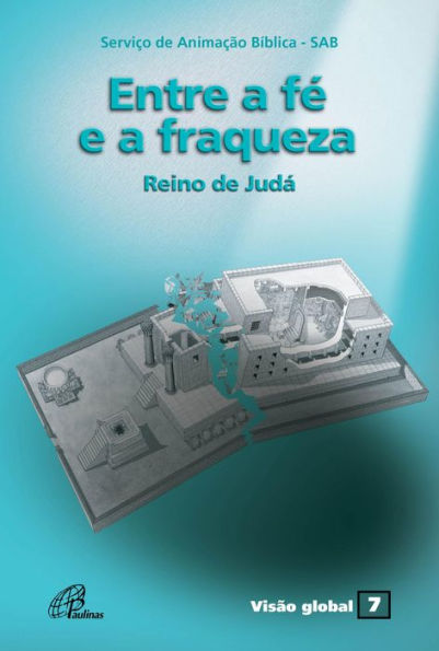 Entre a fé e a fraqueza: Reino de Judá