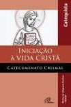 Title: Iniciação à vida cristã: catecumenato crismal: Catequista, Author: Erenice Jesus de Souza