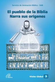 Title: El pueblo de la Bíblia narra su orígenes, Author: Servicio de Animación Bíblica - SAB