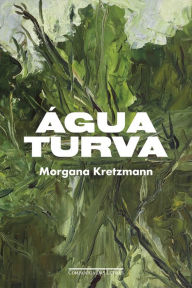 Title: Água turva, Author: Morgana Kretzmann