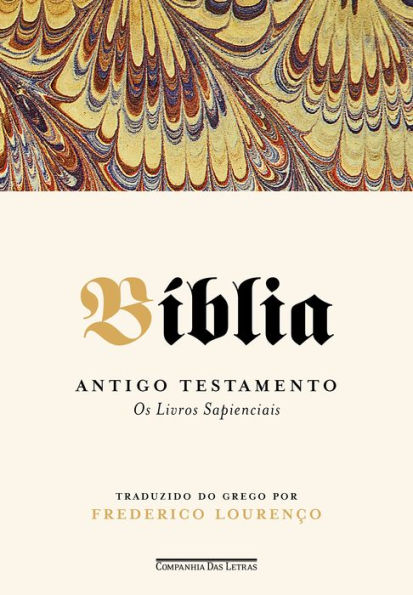 Bíblia - Volume IV: Antigo Testamento - Os Livros Sapienciais