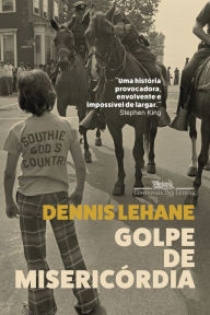 Title: Golpe de misericórdia, Author: Dennis Lehane