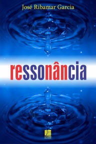 Title: Ressonância, Author: José Ribamar Garcia